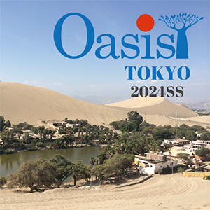 Oasis TOKYO 2023SS